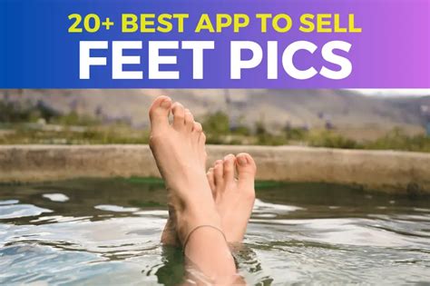 the best app to sell feet pics|17 Best Apps To Sell Feet Pics in 2024